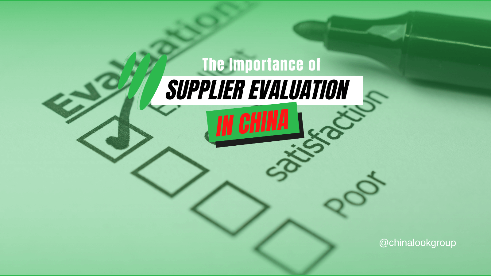 Supplier Evaluation in China.@chinalookgroup